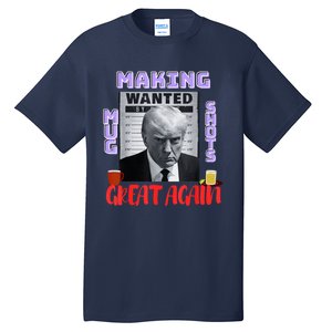 Making Mugshots Great Again Trump 2024 Mugshot President Tall T-Shirt