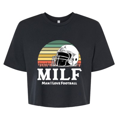 Milf Meaningful Gift I Love Football Helmet Gift Bella+Canvas Jersey Crop Tee