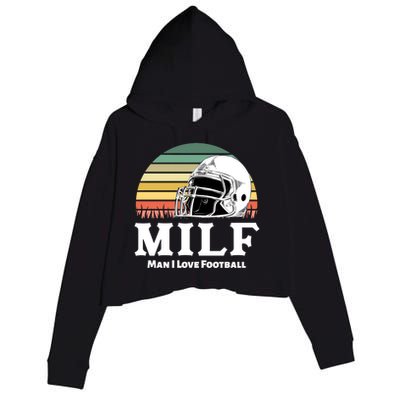 Milf Meaningful Gift I Love Football Helmet Gift Crop Fleece Hoodie