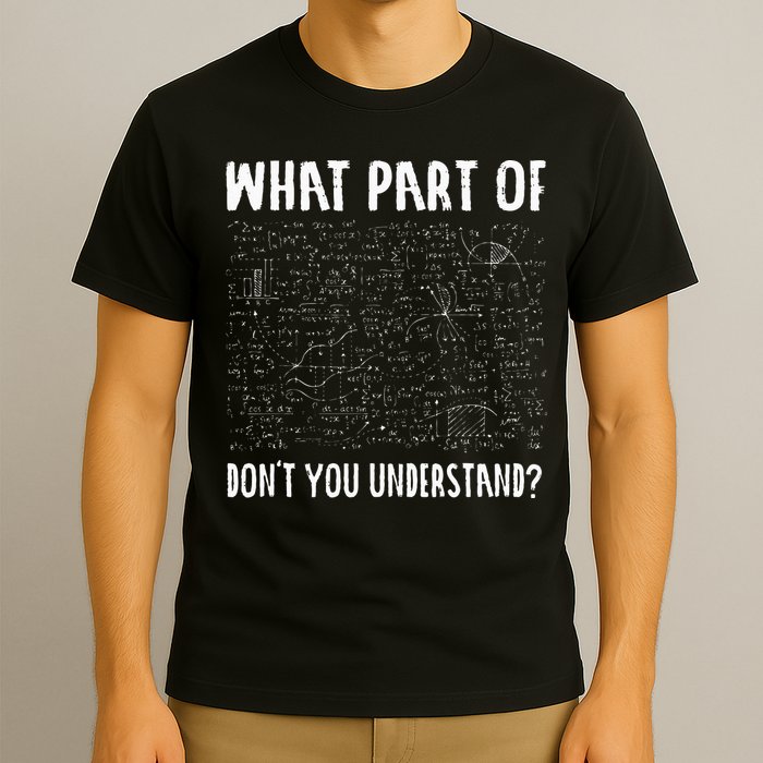 Mathematics Math Geek University Teacher Ironic Joke T-Shirt