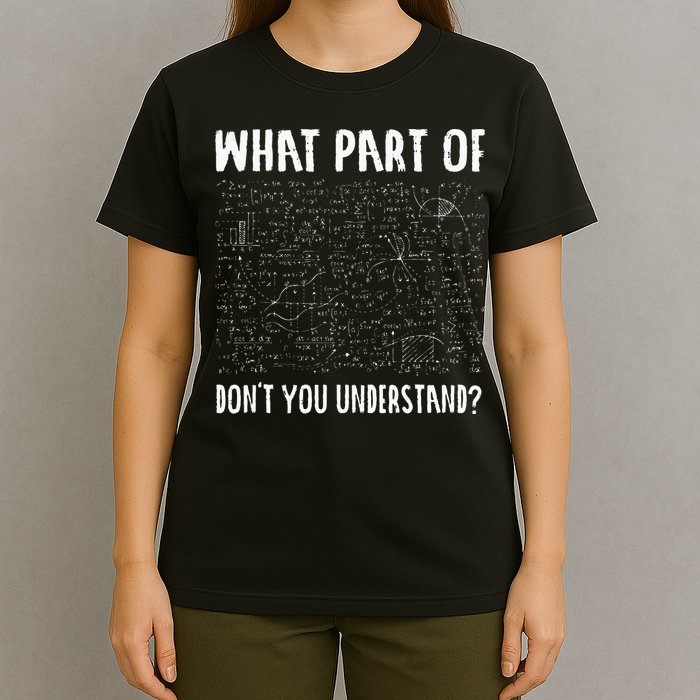 Mathematics Math Geek University Teacher Ironic Joke T-Shirt