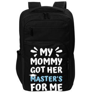 My Mommy Got Her Masters Graduation Meaningful Gift Impact Tech Backpack