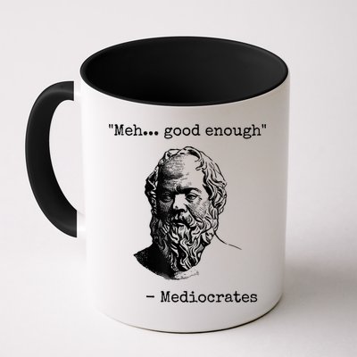 Memes Meh Good Enough Funny Mediocrates Sarcastic Philosophy Meme Mediocrates Mug