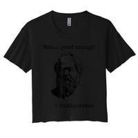 Memes Meh Good Enough Funny Mediocrates Sarcastic Philosophy Meme Mediocrates Crop Top
