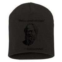 Memes Meh Good Enough Funny Mediocrates Sarcastic Philosophy Meme Mediocrates Short Acrylic Beanie