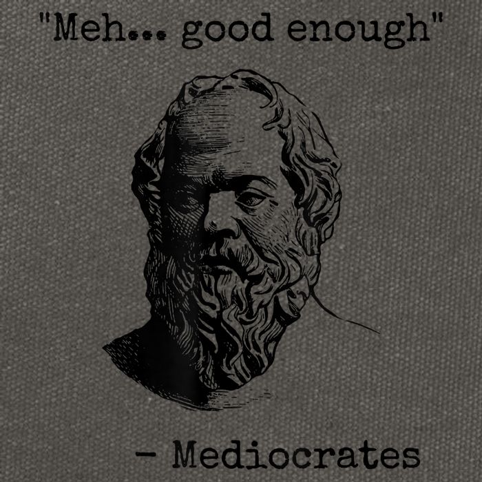 Memes Meh Good Enough Funny Mediocrates Sarcastic Philosophy Meme Mediocrates Cotton Canvas Backpack