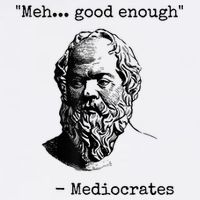 Memes Meh Good Enough Funny Mediocrates Sarcastic Philosophy Meme Mediocrates Garment-Dyed Sweatshirt