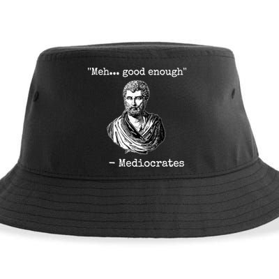 Memes Meh Good Enough Funny Meh Good Enough Mediocrates Demotivational Quote Sustainable Bucket Hat