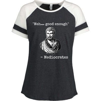 Memes Meh Good Enough Funny Meh Good Enough Mediocrates Demotivational Quote Enza Ladies Jersey Colorblock Tee