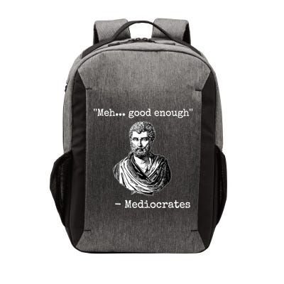 Memes Meh Good Enough Funny Meh Good Enough Mediocrates Demotivational Quote Vector Backpack