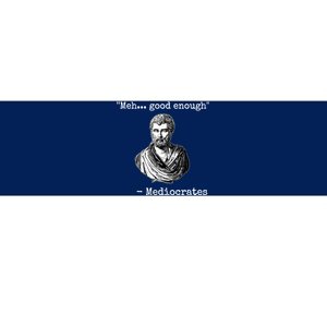 Memes Meh Good Enough Funny Meh Good Enough Mediocrates Demotivational Quote Bumper Sticker