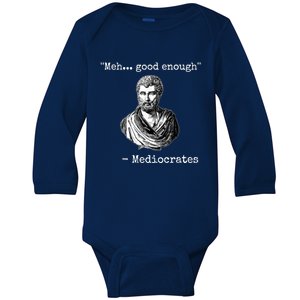 Memes Meh Good Enough Funny Meh Good Enough Mediocrates Demotivational Quote Baby Long Sleeve Bodysuit