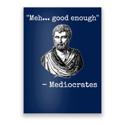 Memes Meh Good Enough Funny Meh Good Enough Mediocrates Demotivational Quote Poster