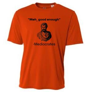 Memes Meh Good Enough Funny Meh Good Enough Mediocrates Demotivational Quote Cooling Performance Crew T-Shirt