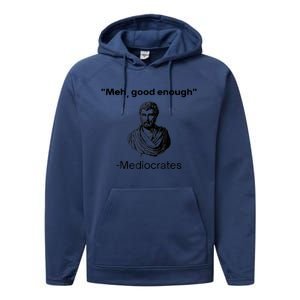 Memes Meh Good Enough Funny Meh Good Enough Mediocrates Demotivational Quote Performance Fleece Hoodie