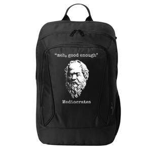 Memes Meh Good Enough Funny Meh Good Enough Mediocrates Demotivational Quote City Backpack