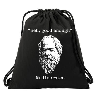 Memes Meh Good Enough Funny Meh Good Enough Mediocrates Demotivational Quote Drawstring Bag