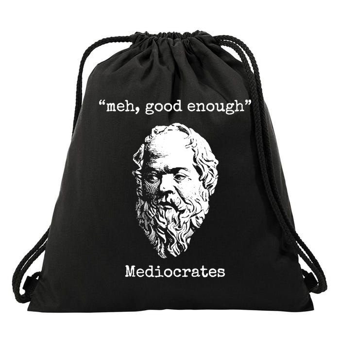 Memes Meh Good Enough Funny Meh Good Enough Mediocrates Demotivational Quote Drawstring Bag