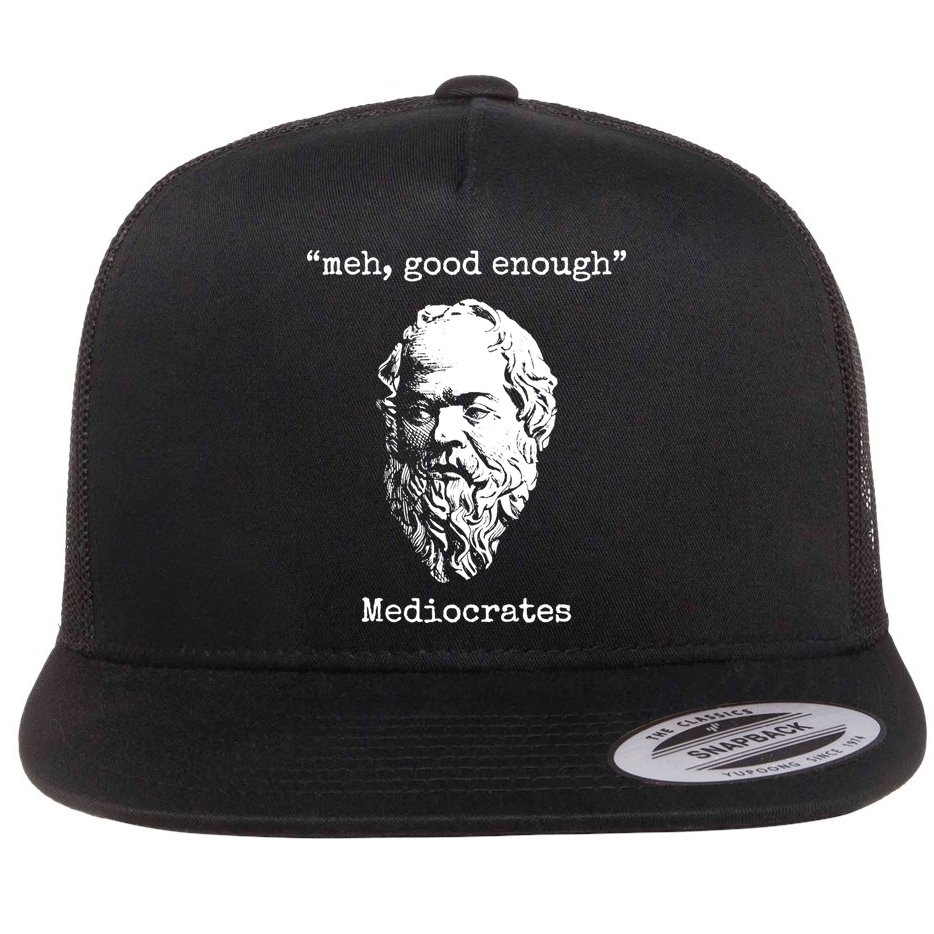 Memes Meh Good Enough Funny Meh Good Enough Mediocrates Demotivational Quote Flatbill Hat