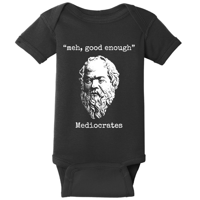 Memes Meh Good Enough Funny Meh Good Enough Mediocrates Demotivational Quote Baby Bodysuit