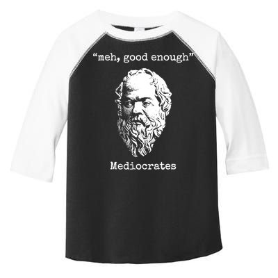 Memes Meh Good Enough Funny Meh Good Enough Mediocrates Demotivational Quote Toddler Fine Jersey T-Shirt