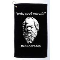 Memes Meh Good Enough Funny Meh Good Enough Mediocrates Demotivational Quote Golf Towel