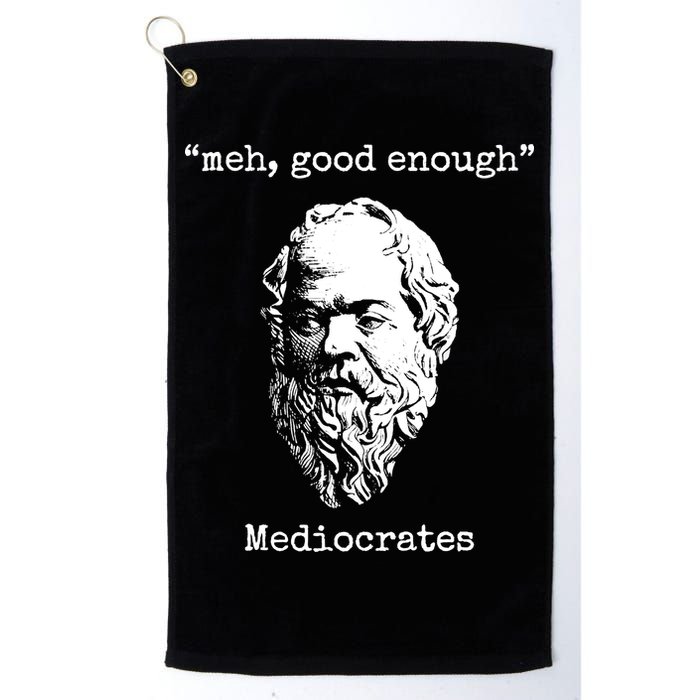 Memes Meh Good Enough Funny Meh Good Enough Mediocrates Demotivational Quote Golf Towel