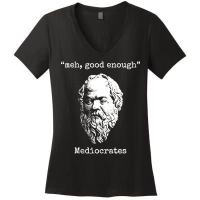 Memes Meh Good Enough Funny Meh Good Enough Mediocrates Demotivational Quote Women's V-Neck T-Shirt