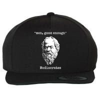 Memes Meh Good Enough Funny Meh Good Enough Mediocrates Demotivational Quote Wool Snapback Cap