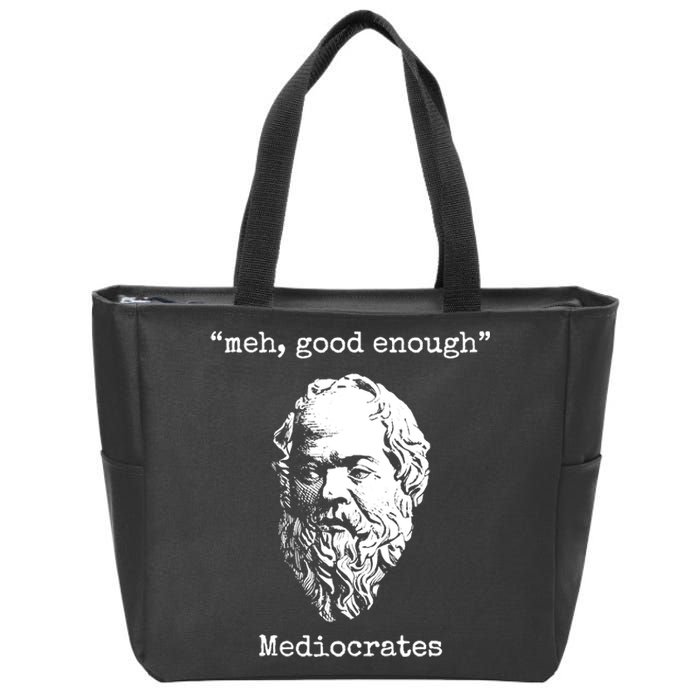 Memes Meh Good Enough Funny Meh Good Enough Mediocrates Demotivational Quote Zip Tote Bag