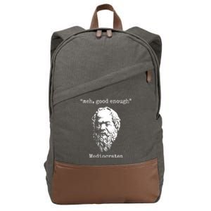 Memes Meh Good Enough Funny Meh Good Enough Mediocrates Demotivational Quote Cotton Canvas Backpack