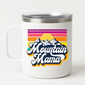 Mountain Mama Go Outdoor Adventure Hiking Camping Mom Gift 12 oz Stainless Steel Tumbler Cup