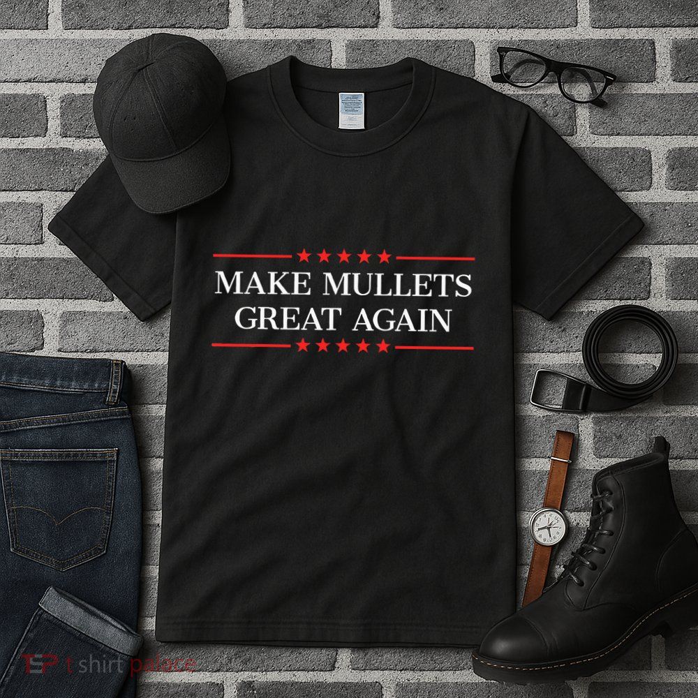 Make Mullets Great Again Tall T-Shirt
