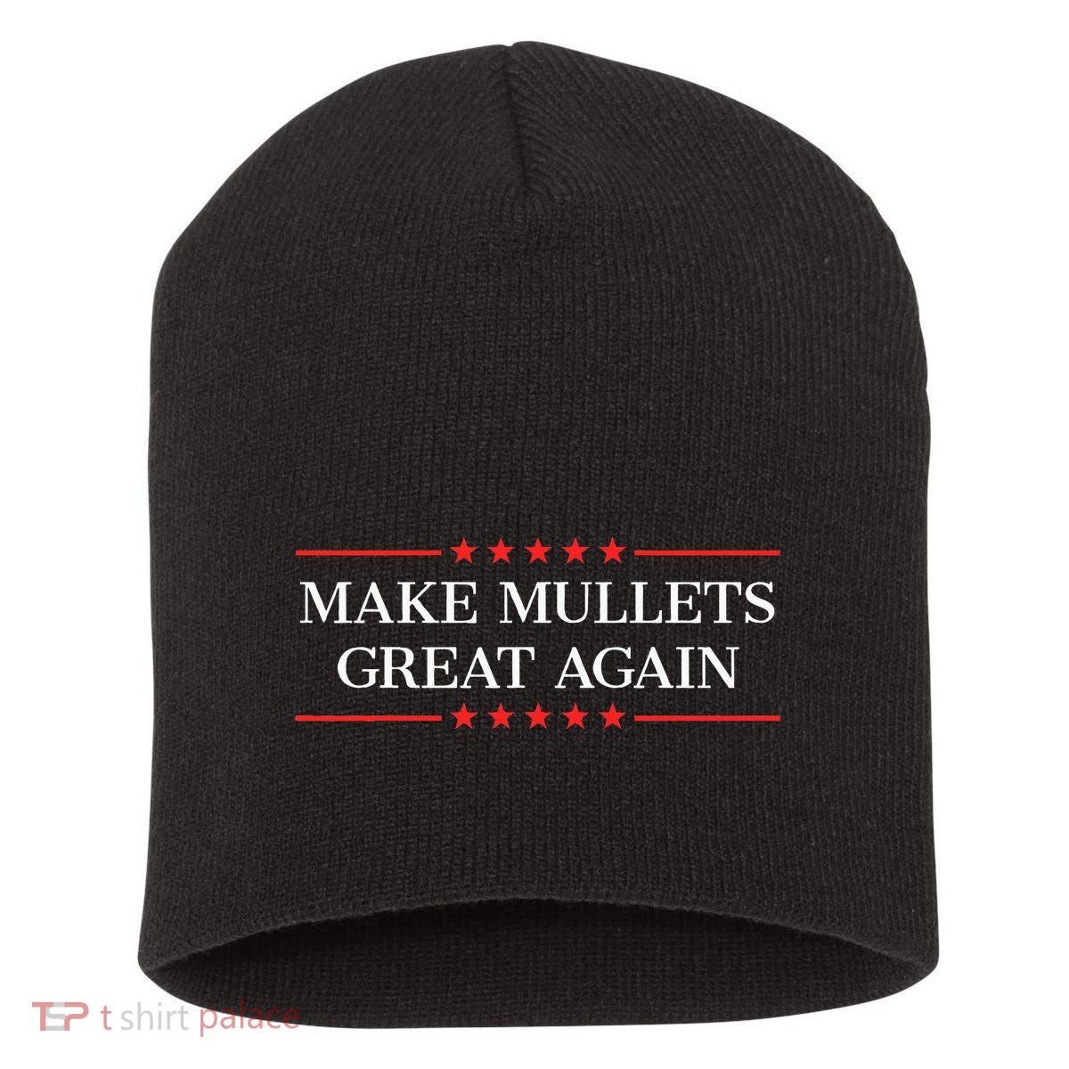 Make Mullets Great Again Short Acrylic Beanie