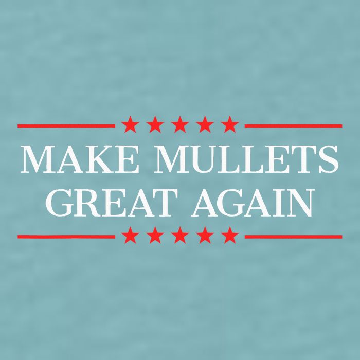 Make Mullets Great Again Sueded Cloud Jersey T-Shirt