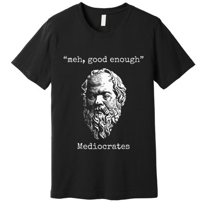 Mediocrates Meh Good Enough Lazy Logic Sloth Wisdom Premium T-Shirt