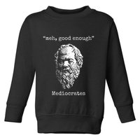 Mediocrates Meh Good Enough Lazy Logic Sloth Wisdom Toddler Sweatshirt