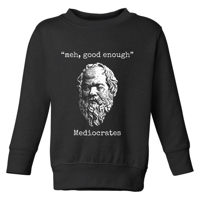 Mediocrates Meh Good Enough Lazy Logic Sloth Wisdom Toddler Sweatshirt