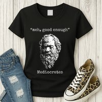 Mediocrates Meh Good Enough Lazy Logic Sloth Wisdom Womens T-Shirt