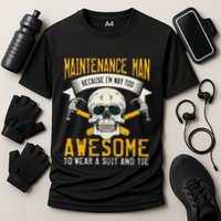 Maintenance Man Gifts Funny Technician Too Awesome Cooling Performance Crew T-Shirt