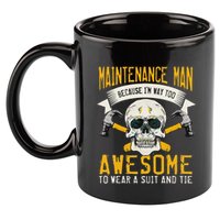 Maintenance Man Gifts Funny Technician Too Awesome 11oz C Handle Ceramic Mug