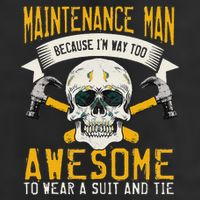 Maintenance Man Gifts Funny Technician Too Awesome 11oz C Handle Ceramic Mug