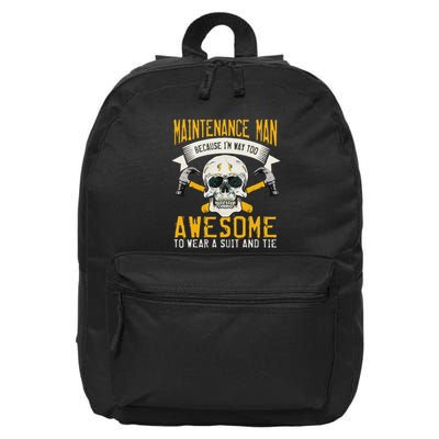 Maintenance Man Gifts Funny Technician Too Awesome 16 in Basic Backpack