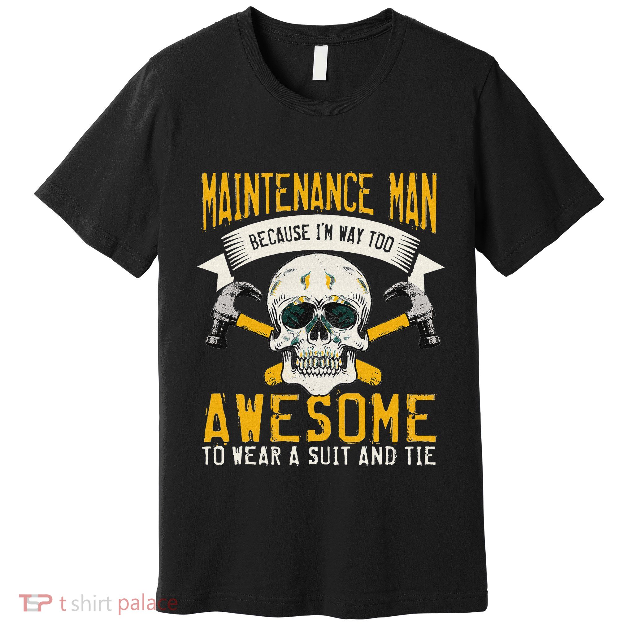 Maintenance Man Gifts Funny Technician Too Awesome Premium T-Shirt