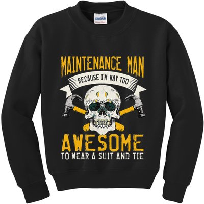 Maintenance Man Gifts Funny Technician Too Awesome Kids Sweatshirt