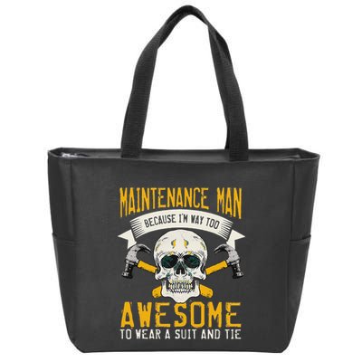 Maintenance Man Gifts Funny Technician Too Awesome Zip Tote Bag