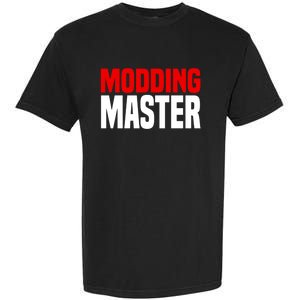 Modding Master Gift Joke Video Gaming Modding Game Mods Gift Garment-Dyed Heavyweight T-Shirt