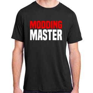 Modding Master Gift Joke Video Gaming Modding Game Mods Gift Adult ChromaSoft Performance T-Shirt