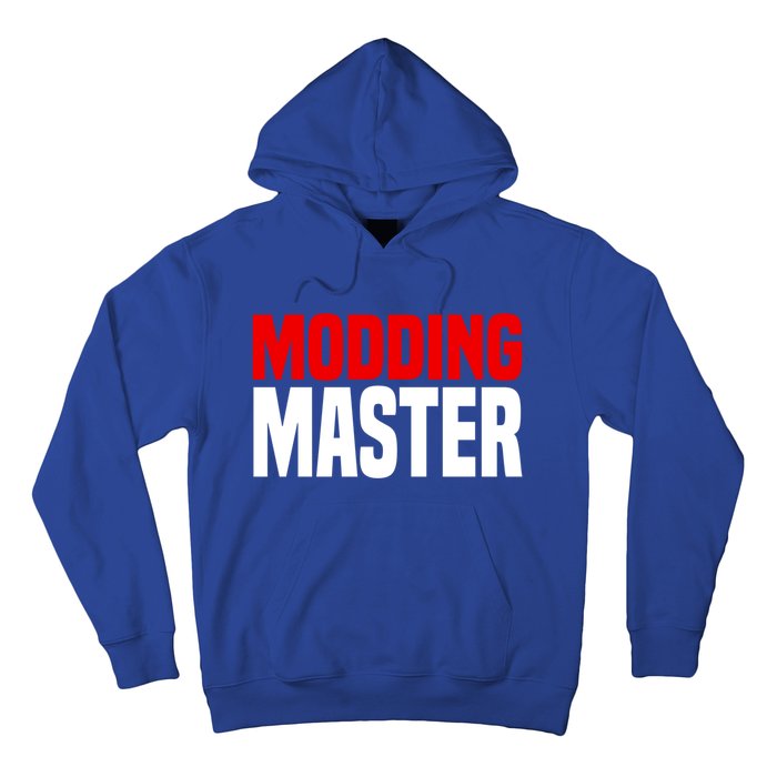 Modding Master Gift Joke Video Gaming Modding Game Mods Gift Hoodie