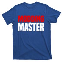 Modding Master Gift Joke Video Gaming Modding Game Mods Gift T-Shirt